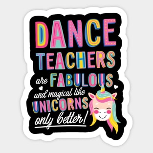 Dance Teachers are like Unicorns Gift Idea Sticker